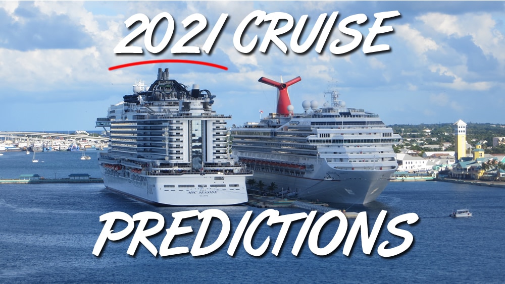 2021 cruise predictions